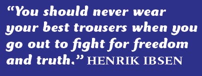 dont wear your best trousers